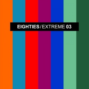  VA - Eighties Extreme 3 (The Best Disco Pop Mixes)