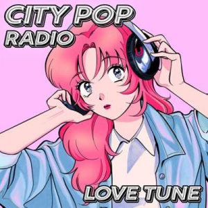  VA - City Pop Radio - Love Tune -