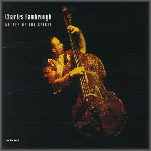 Charles Fambrough - Keeper Of The Spirit