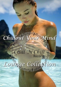  VA - Chill 'N Chill: Chillout Your Mind [Collection]