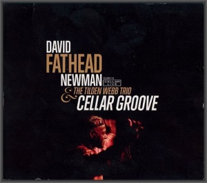  David "Fathead" Newman & The Tilden Webb Trio - Cellar Groove
