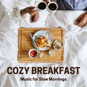  VA - Cozy Breakfast - Music For Slow Mornings