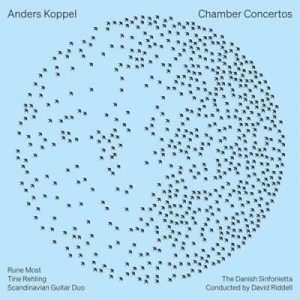  The Danish Sinfonietta - Anders Koppel: Chamber Concertos