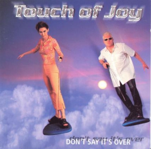  Touch Of Joy - Don't Say It's Over