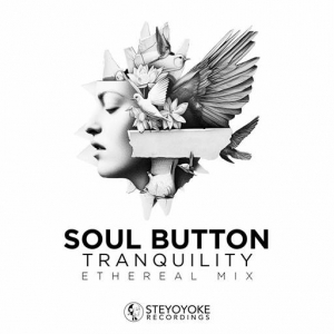 Soul Button - Tranquility: Ethereal Techno (DJ Mix)