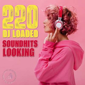  VA - 220 DJ Loaded - Looking Soundhits