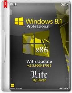 Windows 8.1 Pro with update 6.3.9600.17031 LITE 3 by Divet (x86) (2014) [Ru]