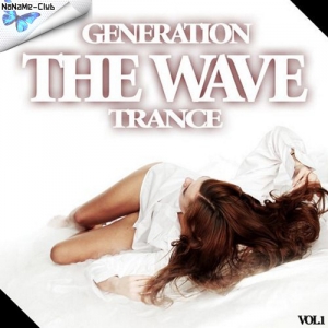 VA - The Wave (Generation Trance, Vol. 1)