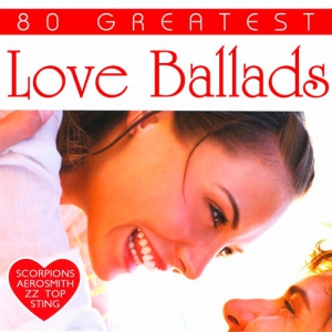  - 80 Greatest Love Ballads