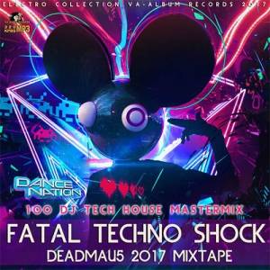 VA - Fatal Techno Shock: Deadmau5 Mixtape