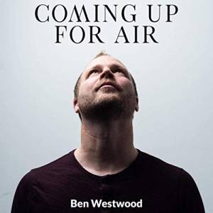  Ben Westwood - Coming Up For Air