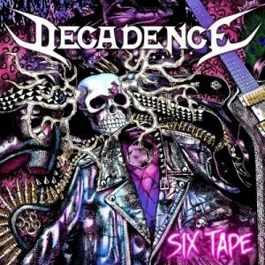 Decadence - Six Tape