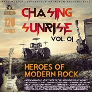 VA - Chasing Sunrise: Heroes Of Modern Rock Vol.01