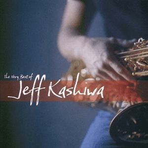 Jeff Kashiwa - The Very Best of