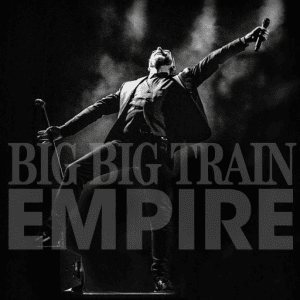  Big Big Train - Empire