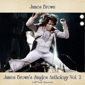 James Brown - James Brown's Singles Anthology Vol. 1-2