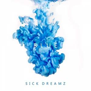 Sick DreamZ - Blue