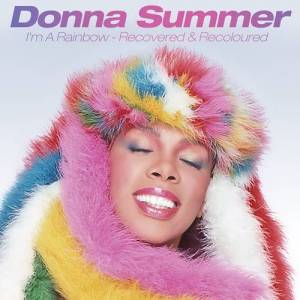 Donna Summer - I'm a Rainbow: Recovered & Recoloured 