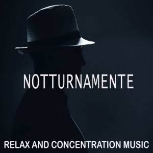 VA - Notturnamente [Relax and Concentration Music]