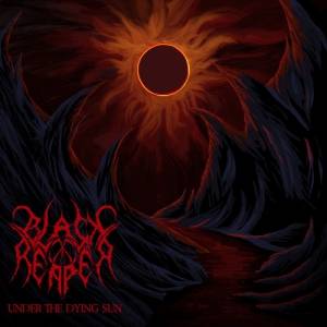 Black Reaper - Under the Dying Sun