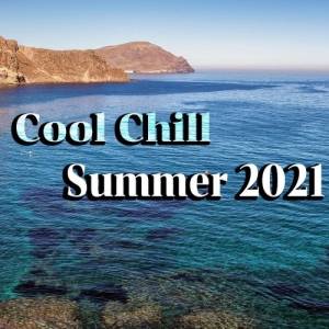 VA - Cool Chill Summer 2021