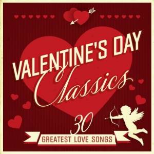 VA - Valentine's Day Classics 30 Greatest Love Songs