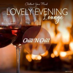 VA - Lovely Evening Lounge: Chillout Your Mind