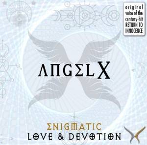 Angel X (Andy Jonas) - Enigmatic Love & Devotion