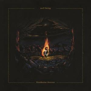Well Being - Firethorne Forever