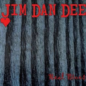 Jim Dan Dee - Real Blues 