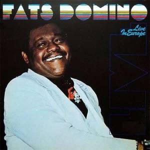 Fats Domino - Live in Europe [Live]