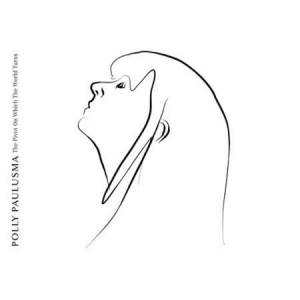 Polly Paulusma - The Pivot on Which the World Turns