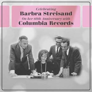 Barbra Streisand - Celebrating Barbra Streisand On her 60th Anniversary with Columbia Records