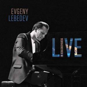 Evgeny Lebedev - Live in Krasnoyarsk