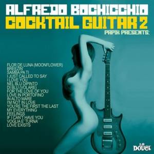 Papik & Alfredo Bochicchio - Cocktail Guitar, Vol.2