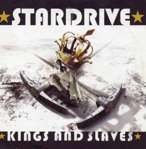 Stardrive - Kings And Slaves