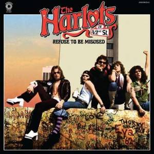 The Harlots of 42nd Street - Refuse To Be Misuse