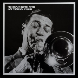Jack Teagarden - The Complete Capitol Fifties Jack Teagarden Sessions