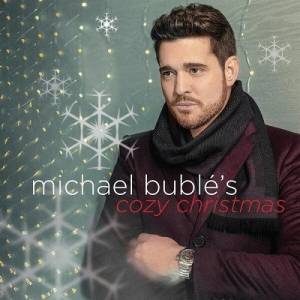 Michael Buble - Michael Buble's Cozy Christmas