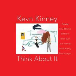 Kevn Kinney - Think About It