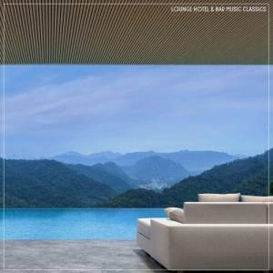 VA - Lounge Hotel & Bar Music Classics