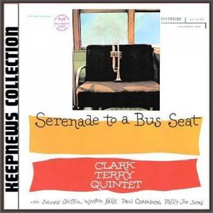 Clark Terry Quintet - Serenade To A Bus Seat