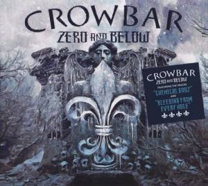 Crowbar - Zero And Below