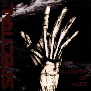 Spectral - Autopsy Of Hope