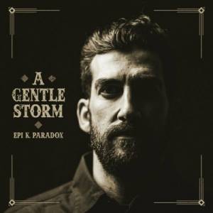 Epi K. Paradox - A Gentle Storm