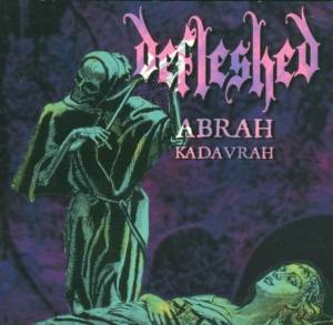 Defleshed - Abrah Kadavrah / Ma Belle Scalpelle