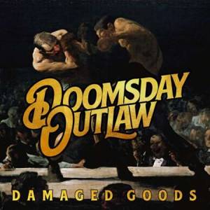 Doomsday Outlaw - Damaged Goods