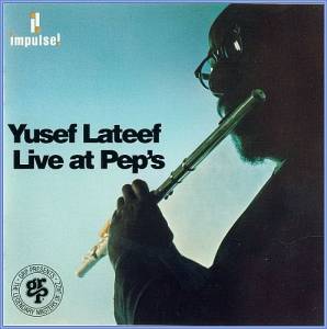 Yusef Lateef - Live At Pep's