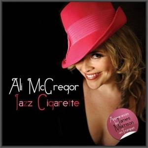 Ali McGregor - Jazz Cigarette