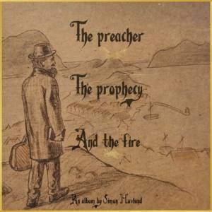 Simon Hovlund - The Preacher The Prophecy And The Fire